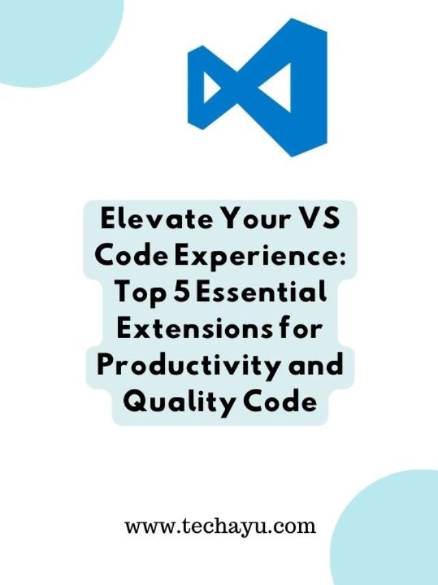 Elevate VS Code: Top 5 Extensions for Quality Code